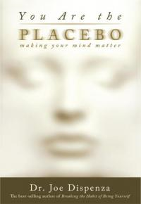 Image for You Are The Placebo Effect