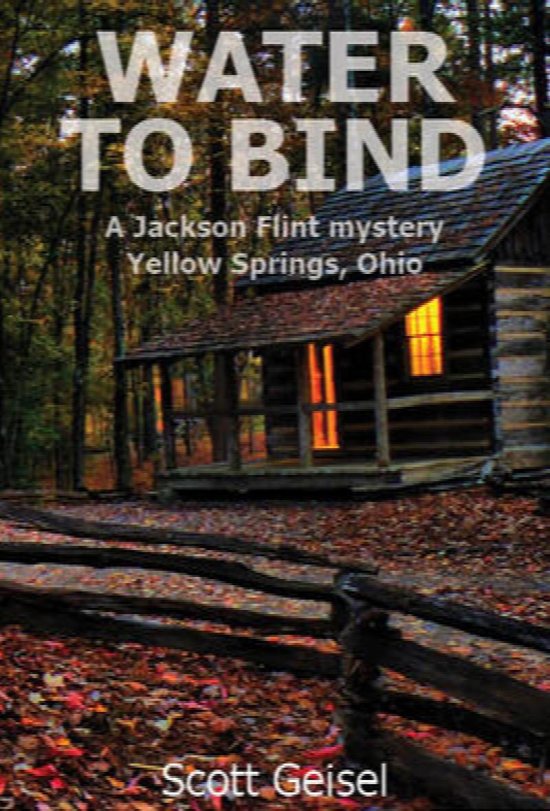 Image for Water To Bind: A Jackson Flint Mystery, Yellow Springs, Ohio